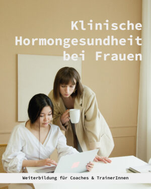 Weiterbildung: Klinische Hormongesundheit bei Frauen